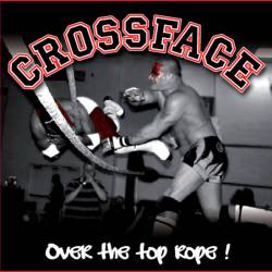 Crossface : Over the Top Rope !
